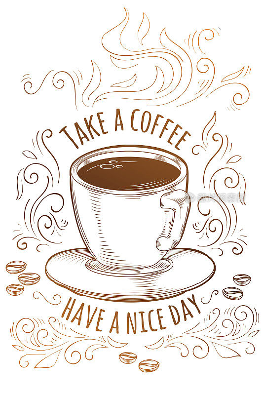 Have a cup of coffee and have a great day - coffee in a cup is the logo of advertising